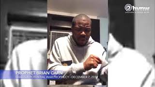 2020 Chaos & Potential War Prophecy - Prophet Brian Carn