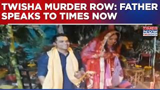 Twisha Sharma Death Sparks Dowry Murder Row: Victim's Father Navnidhi Sharma Speaks To Times Now