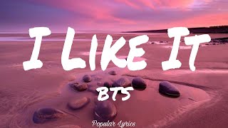 I Like It (Lyrics) - BTS