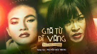 Video thumbnail of "GIÃ TỪ DĨ VÃNG | THANH SÓI OST | PHƯƠNG THANH"