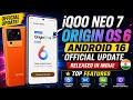 TOP FEATURES : IQOO NEO 7 ORIGIN OS 6 ANDROID 16 UPDATE RELEASED  | IQOO NEO 7 ORIGIN OS 6 UPDATE 