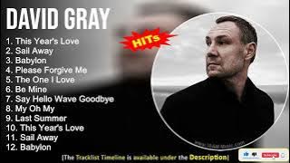 David Gray Greatest Hits ~ This Year's Love, Sail Away, Babylon, Please Forgive Me