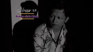BUKAN CINTA BIASA - ANGGI A.S ( COVER )