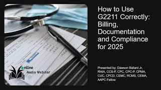 How to Use G2211 Correctly - Billing, Documentation, and Compliance for 2025