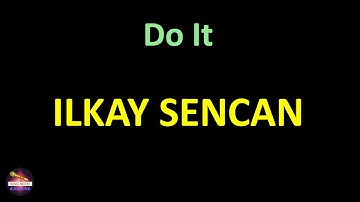 Thumbnail of Ilkay Sencan - Do It (Lyrics version)