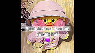 Bez Bebekteki Nananın Şimdiki Hali
