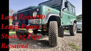 Land Rover 90 Leaky Power Steering Pipe Repaired
