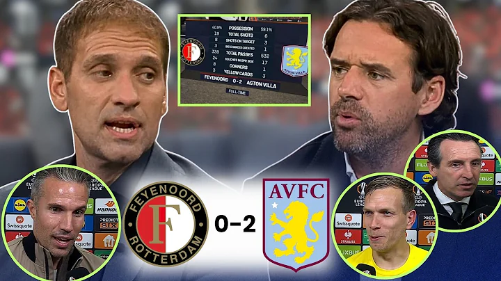 Feyenoord vs Aston Villa 0-2 Post Match Analysis | Van Persie, Bizot, Emery, Hargreaves Reactions