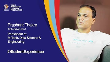Student Speak | Prashant Thakre | M.Tech. Data Science & Engineering for working professionals