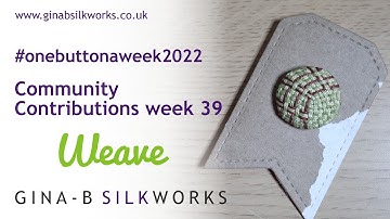 Weave - Week 39 Buttons / One Button a Week 2022 Community Contributions