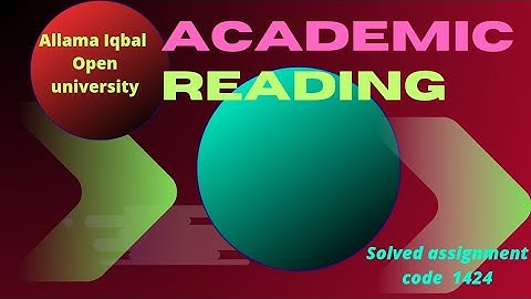 AIOU Solved Assignment & Lecture 1424 || Academic Reading ||Spring 2023 || English Language Learning