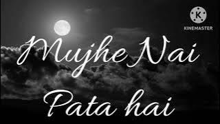 Miyhe Nai pata hai song#trending #viral #song #lovesong #bollywood #lofi 😍😘😎😘😇😍