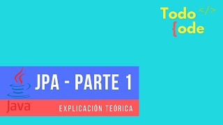 Introduction to JPA (Java Persistence API) - Part 1