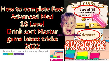 How to complete Fast Advanced Mod 18 Level Drink sort master game latest tricks 2022
