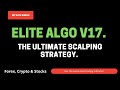 The ultimate scalping strategy with elite algo v17