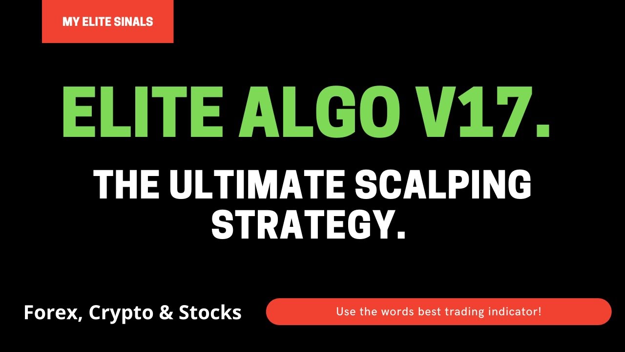 The Ultimate Scalping Strategy With Elite Algo v17 - YouTube