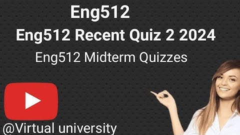 Eng 512recent Quiz 2 solution//💯℅ correct Solution//Spring 2024/Eng 512 Midterm preparation