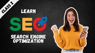 Learn Seo For Beginners Class 2 What Is Search Engine Optimization Full Course