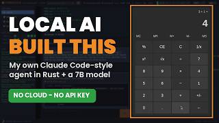 I Built My Own Claude Code in Rust, Then a Local 7B Model Built a Windows 11 Calculator