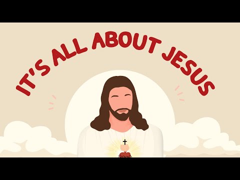 It's all about Jesus | Sunday Sermon