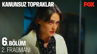 Kanunsuz Topraklar 6. Bölüm 2. Fragmanı