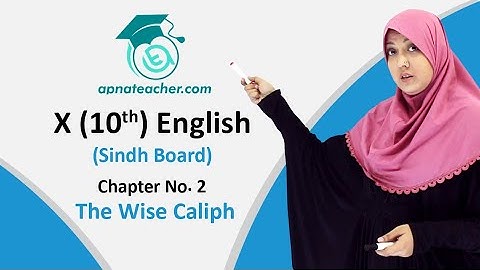 X(10th) English | The Wise Caliph | Chapter 2  | Sindh Board