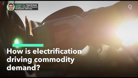 How Will Electrification Drive Commodity Demand?