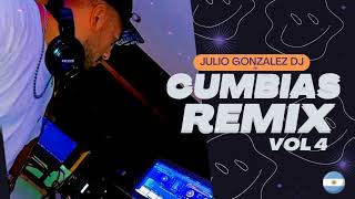 Cumbias Remix Vol 4 || JULIO GONZALEZ DJ