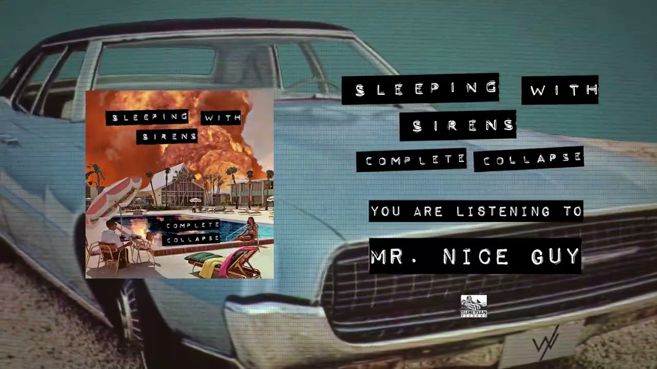  SLEEPING WITH SIRENS - Mr. Nice Guy