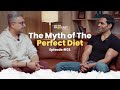 The myth of the perfect diet  the fittr podcast  s03 e02