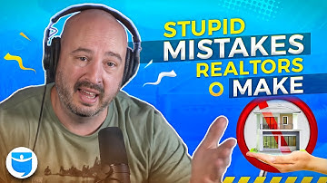 12 Reasons Why Real Estate Agents Fail (STUPID Mistakes)