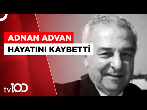 Ünlü Spiker Adnan Advan Hayatını Kaybetti | Tv100 Haber