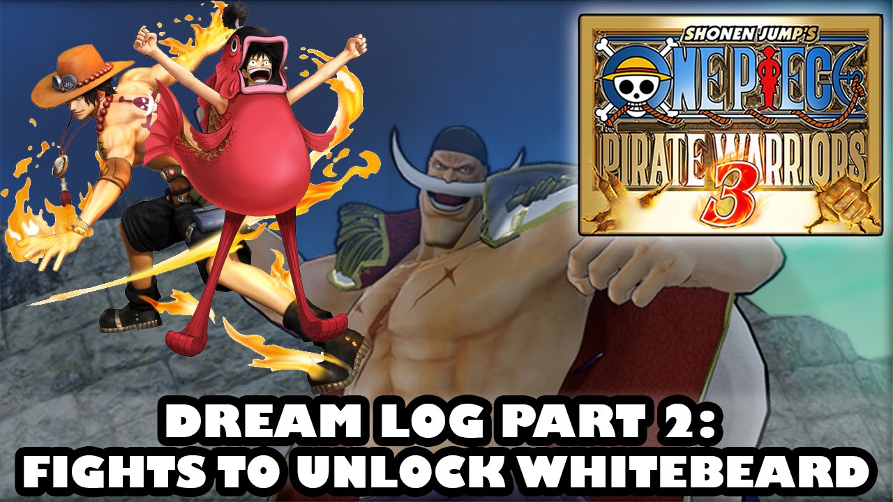 One Piece Pirate Warriors 3 - Dream Log Part 2 (Fights to Unlock