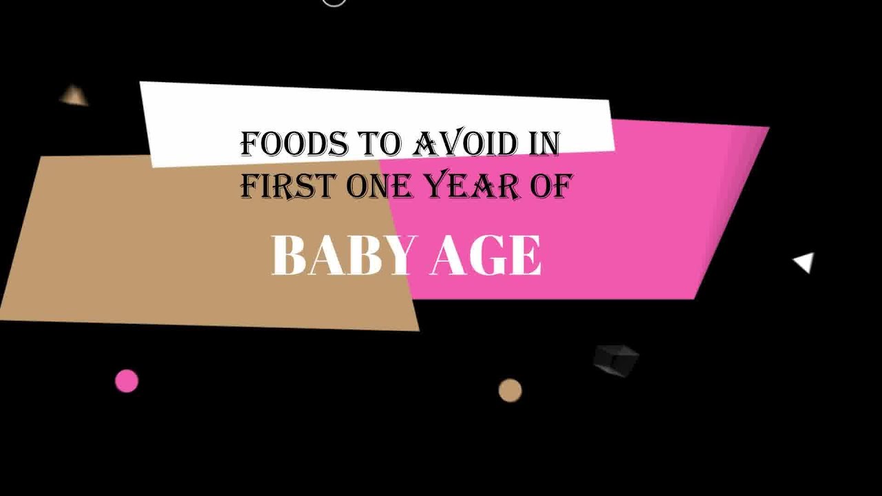 Foods to avoid for babies under 1 year of age YouTube