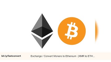 Exchange / Convert Monero to Ethereum  (XMR to ETH Converter)
