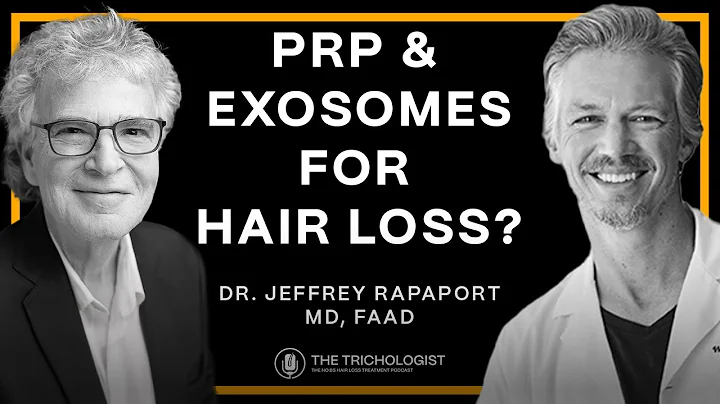 World Renowned Dermatologist Breaks Down PRP & Exosomes For Hair Loss | Dr. Jeffrey Rapaport