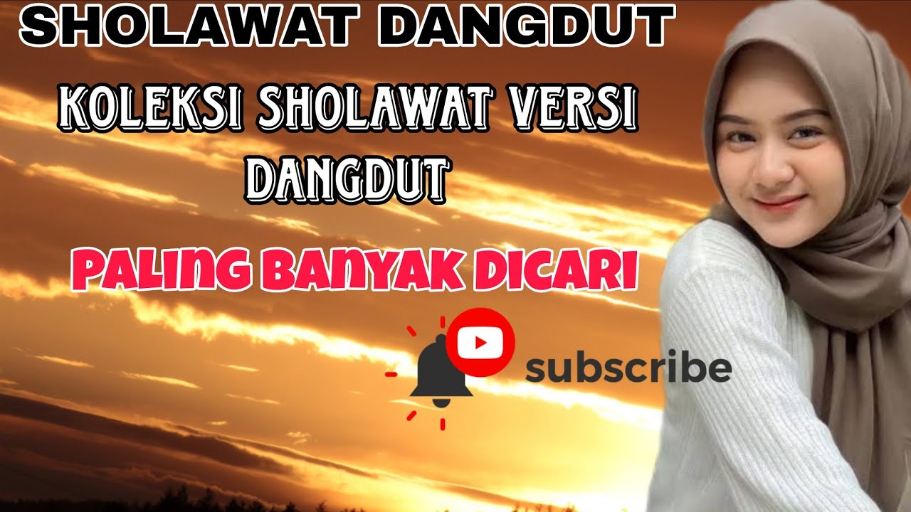DANGDUT SHOLAWAT PALING DI CARI ‼️SHOLAWAT PENYEJUK HATI ❤💞