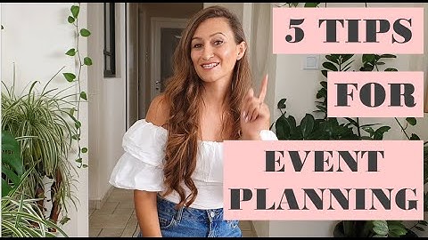 Event Planning 101: 5 Tips Every Event Planner Should Know