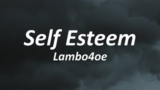 Lambo4oe - Self Esteem (Lyrics) sped up Resimi