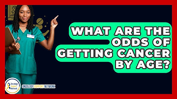 What Are The Odds Of Getting Cancer By Age? - Oncology Support Network