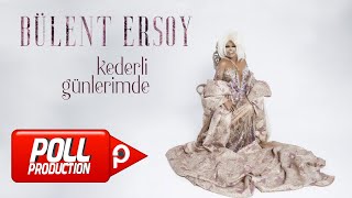 Bülent Ersoy - Kederli Günlerimde - (Official Audio Video)