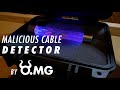 Introducing The Malicious Cable Detector By O.MG