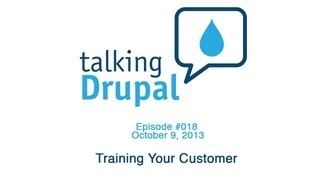 Celebrity Talking Drupal #018 Training Your Customer Profile