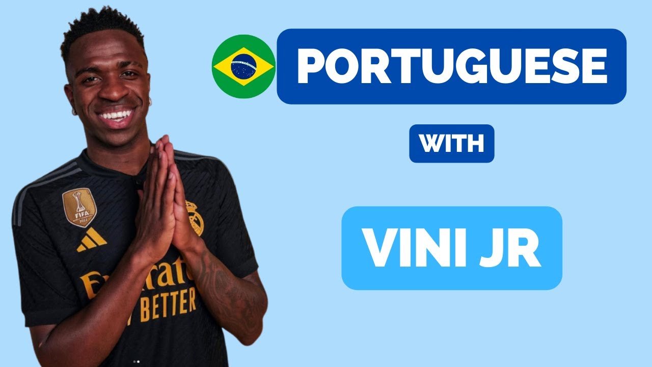 Learn Portuguese with Vinícius Jr