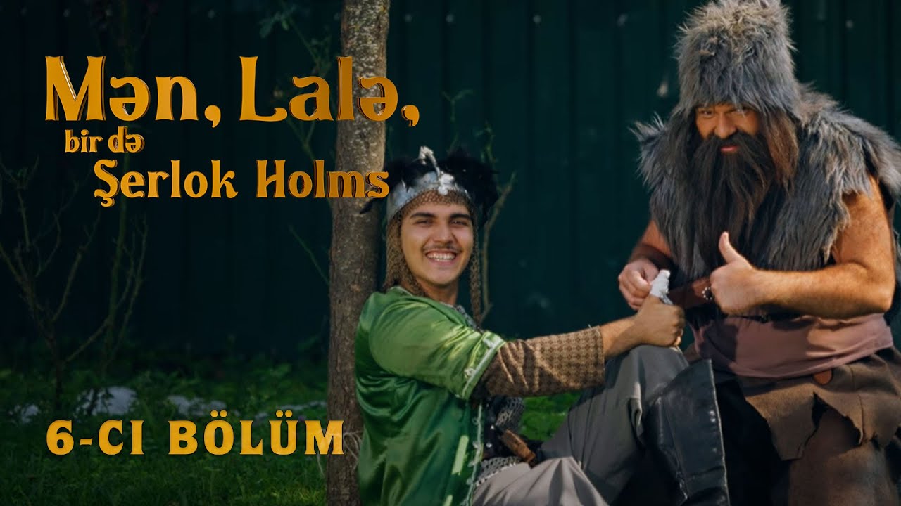 Mən, Lalə, bir də Şerlok Holms | 6-cı bölüm
