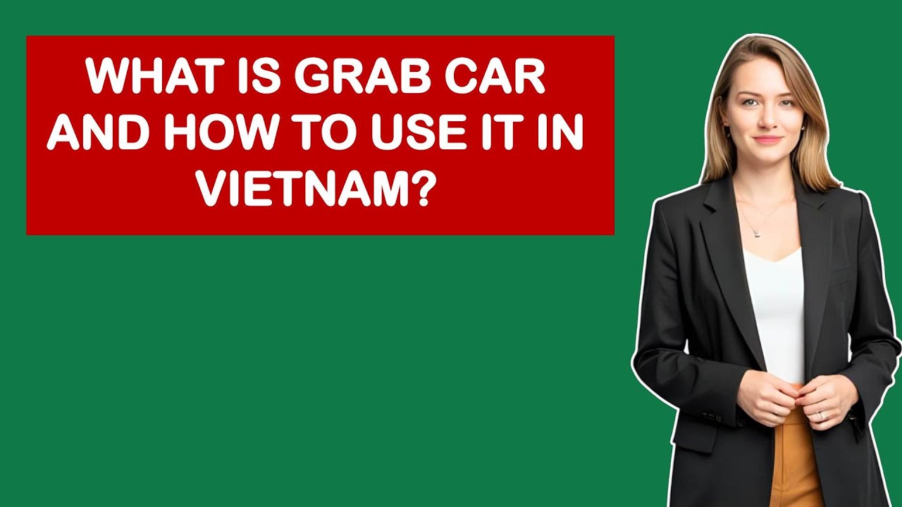 Caar Grab What Is Grab Car And How To Use It In Vietnam? - YouTube