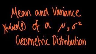 The mean and variance of a geometric distribution