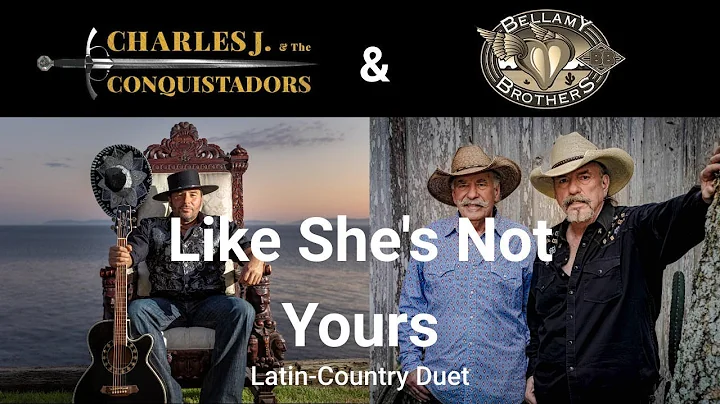 Like She's Not Yours - Charles J & Conquistadors ft. Bellamy Bros (OFL Latin-Country Music Video)