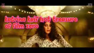 Husn Pracham Song Treasure Katrina Kaif Hot Seance In Film Zero
