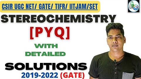 Stereochemistry (8) Previous Years Questions||CSIR UGC NET/JRF|| GATE TIFR ||IIT JAM ||SET
